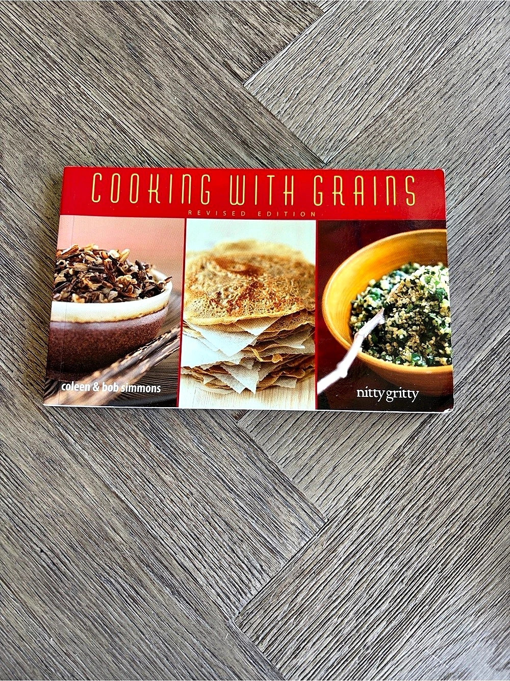Cooking with Grains: Revised Edition. Nitty Gritty Cookbooks - Small Paperback